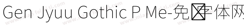 Gen Jyuu Gothic P Me字体转换
